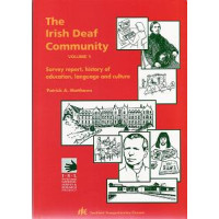 The Irish Deaf Community - Volume 1